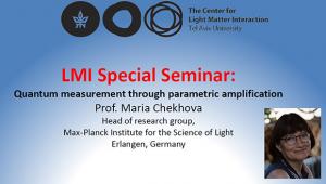 LMI Special Seminar: Prof. Maria Chekhova