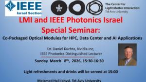 LMI and IEEE Photonics Israel Special Seminar